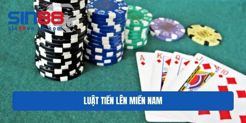 luat tien len mien nam Sin88